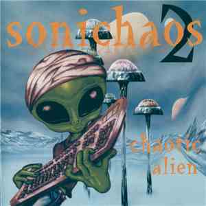 Various - Sonichaos 2 - Chaotic Alien album flac