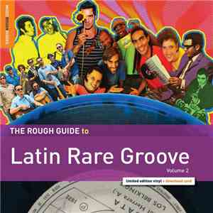 Various - The Rough Guide To Latin Rare Groove Vol 2 album flac