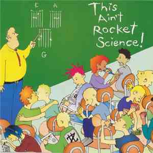 Various - This Ain't Rocket Science! album flac