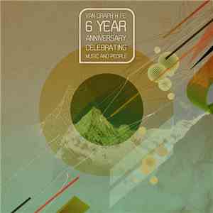 Various - Van Graph K Fe - 6 Year Anniversary - Celebrating Music And People album flac