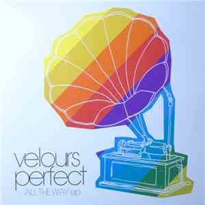 Velours Perfect - All The Way EP album flac