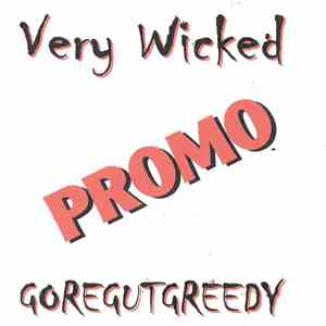 Very Wicked - Goregutgreedy album flac