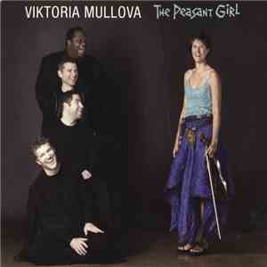 Viktoria Mullova - The Peasant Girl album flac