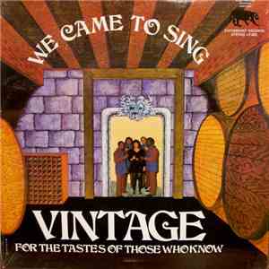Vintage  - We Came To Sing (For The Tastes Of Those Who Know) album flac