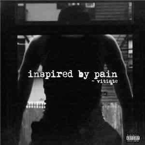 Vitiate - Inspired By Pain album flac