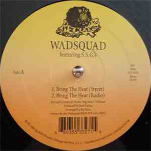 Wadsquad Featuring S.S.G.'s - Bring The Heat/ MC's R Terrified album flac