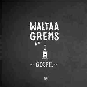 Waltaa, Grems - Gospel album flac