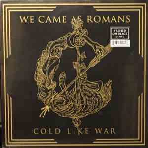 We Came As Romans - Cold Like War album flac