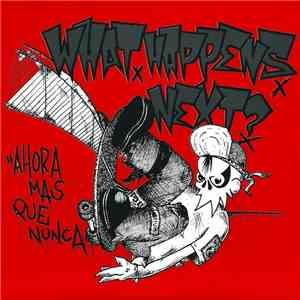 What Happens Next? - Ahora Mas Que Nunca album flac