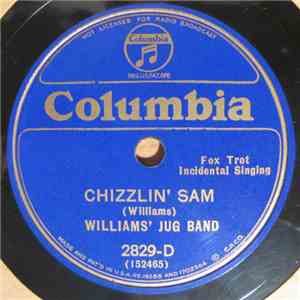 Williams' Jug Band / Dicky Wells' Shim Shammers - Chizzlin' Sam / Baby Are You Satisfied album flac