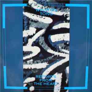 Winston Tong - Reports From The Heart album flac
