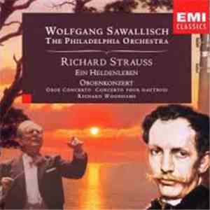 Wolfgang Sawallisch, The Philadelphia Orchestra - Richard Strauss - Ein Heldenleben / Oboenkonzert album flac