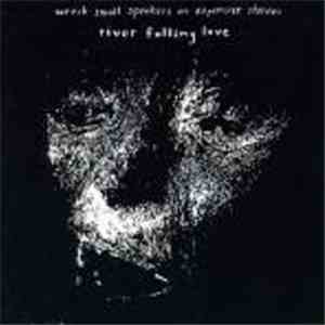 Wreck Small Speakers On Expensive Stereos - River Falling Love album flac