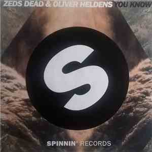 Zeds Dead & Oliver Heldens - You Know album flac