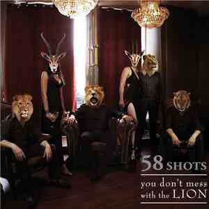 58 Shots - You Don't Mess With The Lion album flac