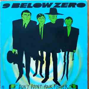 9 Below Zero - Don't Point Your Finger album flac