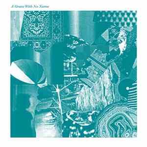 A Grave With No Name - Streams / Feathers album flac
