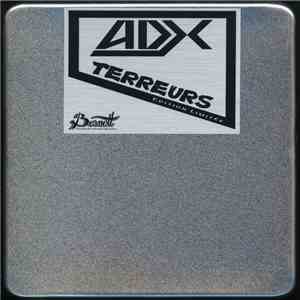ADX - Terreurs album flac