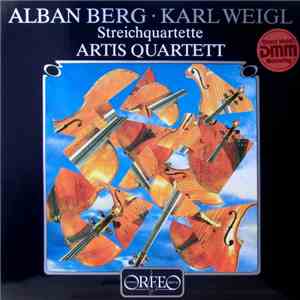Alban Berg · Karl Weigl - Artis Quartett - Streichquartette album flac