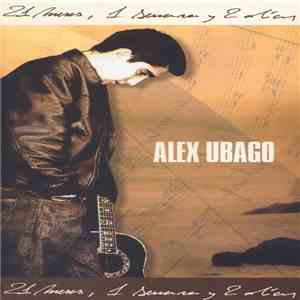 Alex Ubago - ¿Que Pides Tu? (21 meses, 1 semana y 2 días) album flac