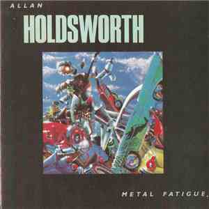 Allan Holdsworth - Metal Fatigue album flac