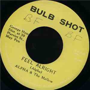 Alpha & The Mellow - Feel Alright album flac