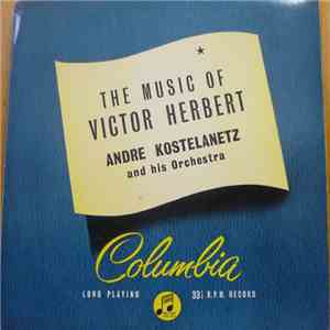 André Kostelanetz And His Orchestra - The Music Of Victor Herbert album flac