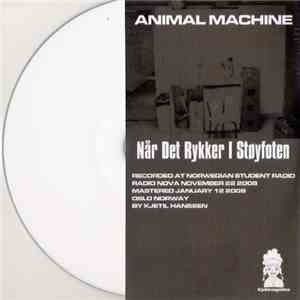 Animal Machine - Når Det Rykker I Støyfoten album flac