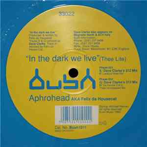 Aphrohead AKA Felix Da Housecat - In The Dark We Live (Thee Lite) album flac