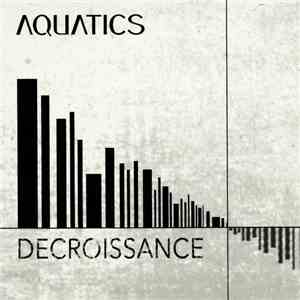 Aquatics - Décroissance album flac