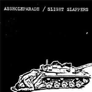 Assholeparade / Slight Slappers - Assholeparade / Slight Slappers album flac