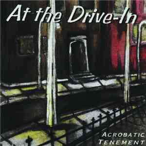 At The Drive-In - Acrobatic Tenement album flac