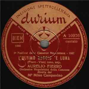 Aurelio Fierro - L'Ultimo Raggio 'E Luna / Storta Va... Deritta Vene album flac