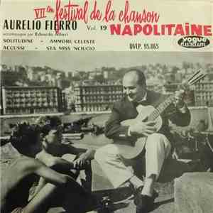 Aurelio Fierro - VII Em Festival De La Chanson Napolitaine Vol. 19 album flac