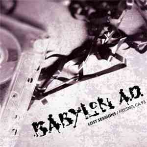 Babylon A.D. - Lost Sessions / Fresno, CA 93 album flac