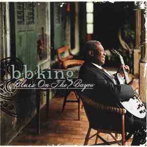 B.B. King - Blues On The Bayou album flac