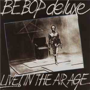 Be Bop Deluxe - Live! In The Air Age album flac