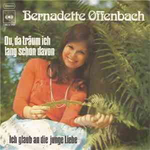 Bernadette Offenbach - Du, Da Träum Ich Lang Schon Von album flac