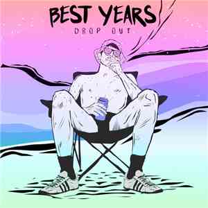 Best years - Drop out album flac