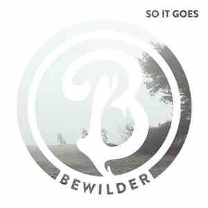 Bewilder - So It Goes album flac