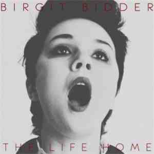 Birgit Bidder - The Life Home album flac