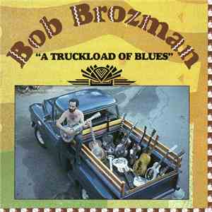 Bob Brozman - A Truckload Of Blues album flac