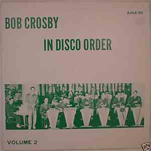 Bob Crosby - In Disco Order Volume 2 album flac