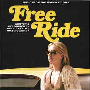 Brandi Carlile & Mike McCready - Free Ride (Music From The Motion Picture) album flac
