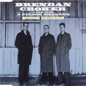 Brendan Croker And The 5 O'Clock Shadows - Wrong Decision album flac