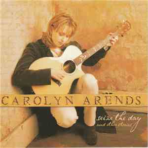 Carolyn Arends - Seize The Day And Other Stories album flac