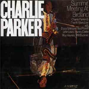 Charlie Parker - Summit Meeting At Birdland album flac