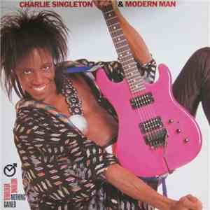 Charlie Singleton & Modern Man  - Nothing Ventured, Nothing Gained album flac