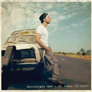 Christophe Maé - On Trace La Route album flac