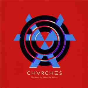 Chvrches - The Bones Of What You Believe album flac